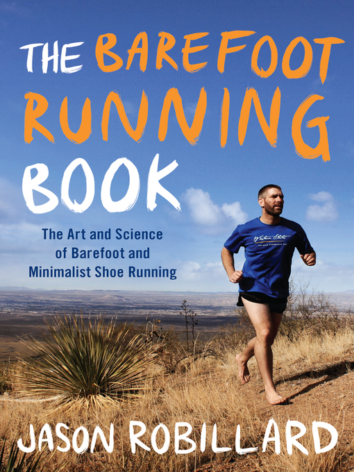 Title details for The Barefoot Running Book by Jason Robillard - Available